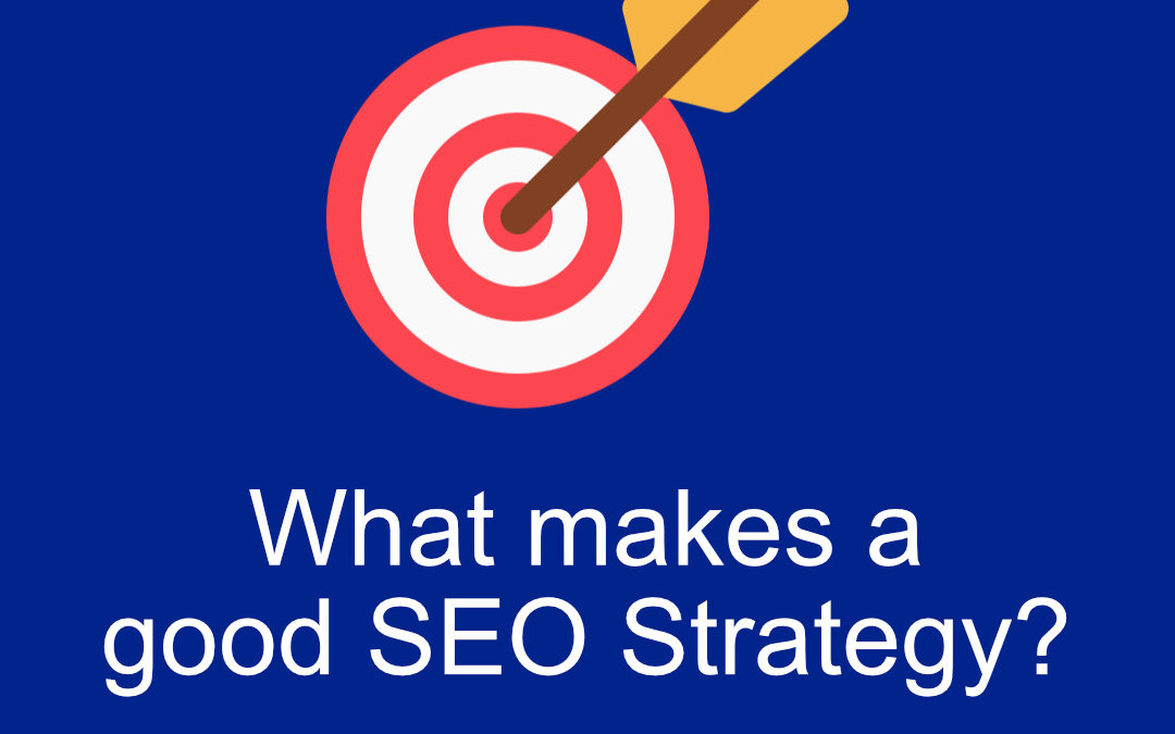 What makes a good SEO Strategy